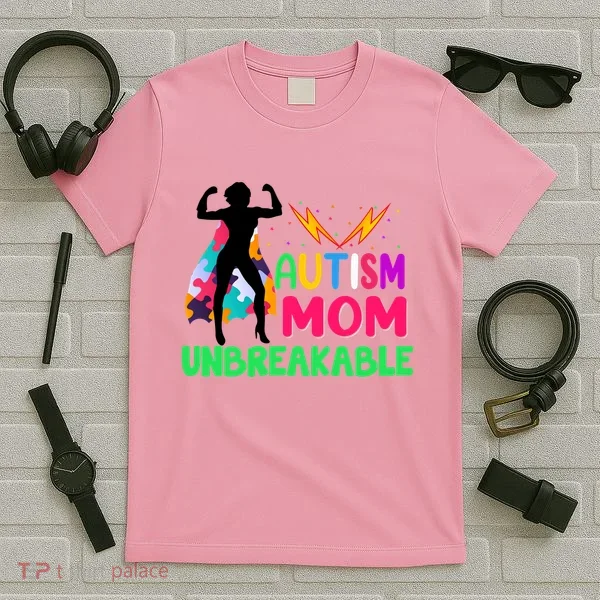 Autism Super Mom Unbreakable T-Shirt