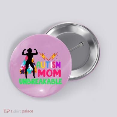Autism Super Mom Unbreakable Button