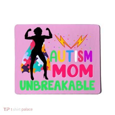 Autism Super Mom Unbreakable Mousepad