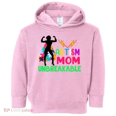 Autism Super Mom Unbreakable Toddler Hoodie