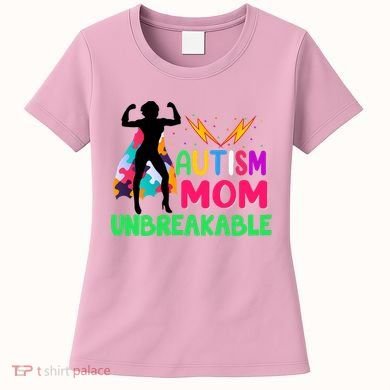 Autism Super Mom Unbreakable Women's T-Shirt