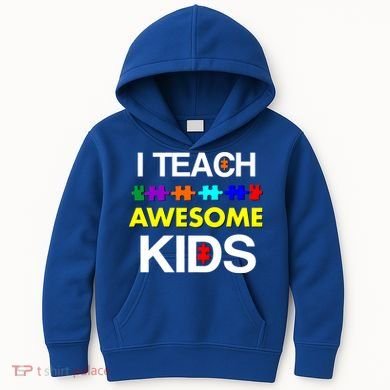 Autism Teacher I Teach Awesome Kids Kids Hoodie