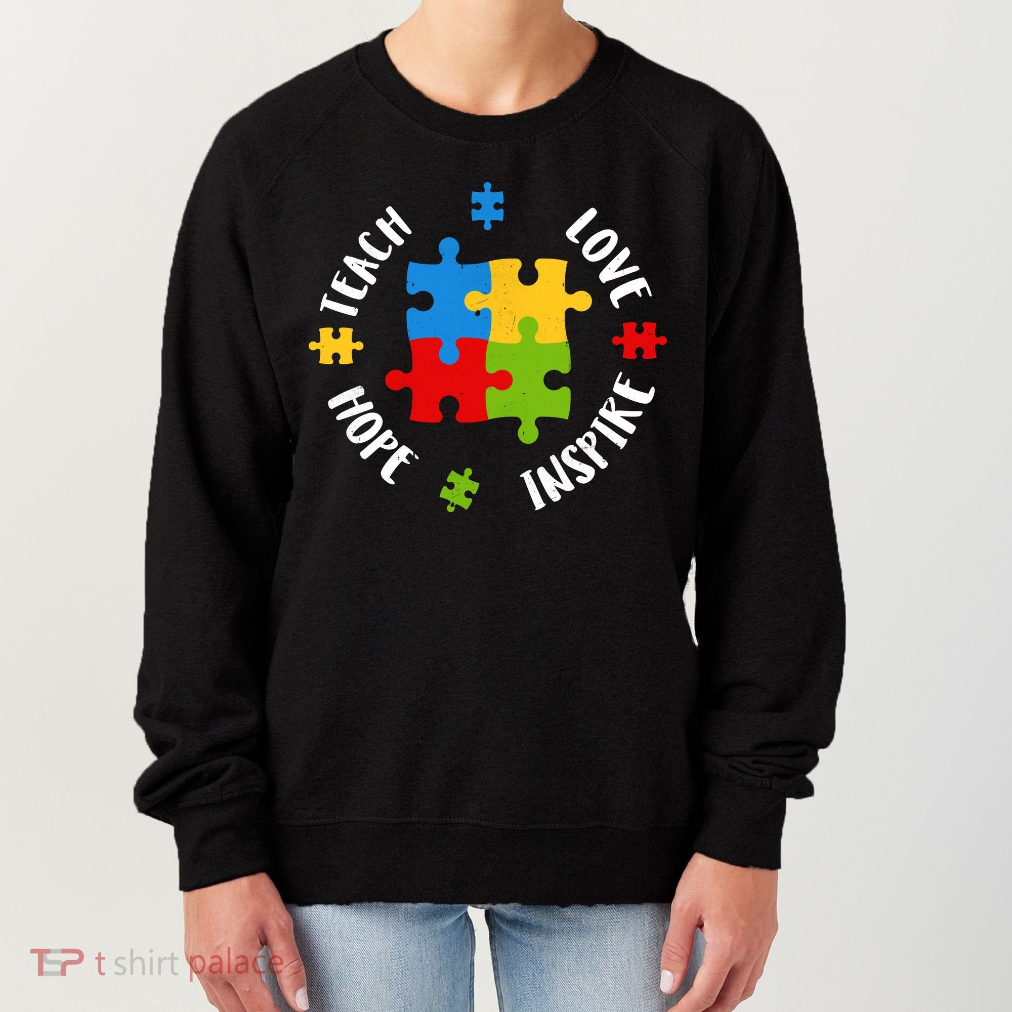 Autism Teacher Teach Love Hope Inspire  Women's Sweatshirt