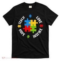Autism Teacher Teach Love Hope Inspire  T-Shirt thumb 0