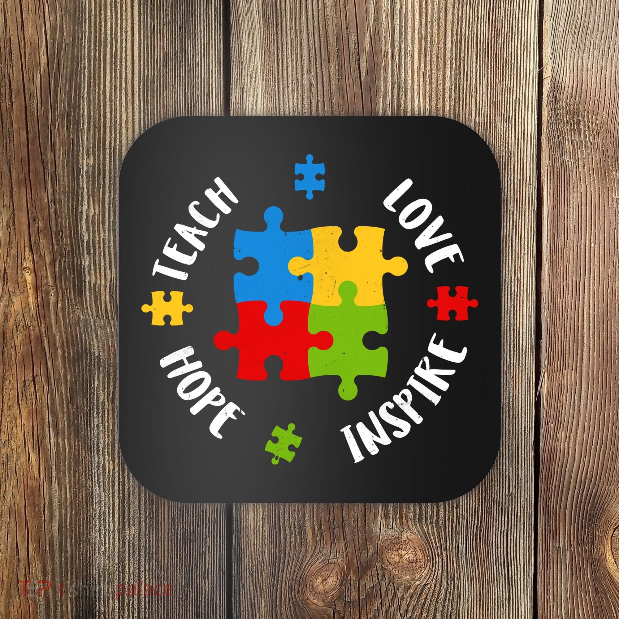 Autism Teacher Teach Love Hope Inspire  Coaster