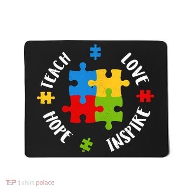 Autism Teacher Teach Love Hope Inspire  Mousepad