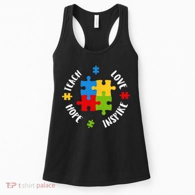 Autism Teacher Teach Love Hope Inspire  Women's Tank Top