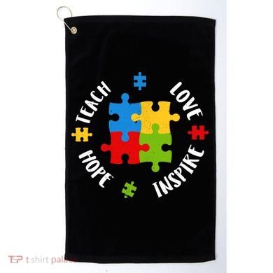 Autism Teacher Teach Love Hope Inspire  Golf Towel