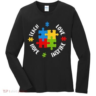 Autism Teacher Teach Love Hope Inspire  Women's Long Sleeve Shirt