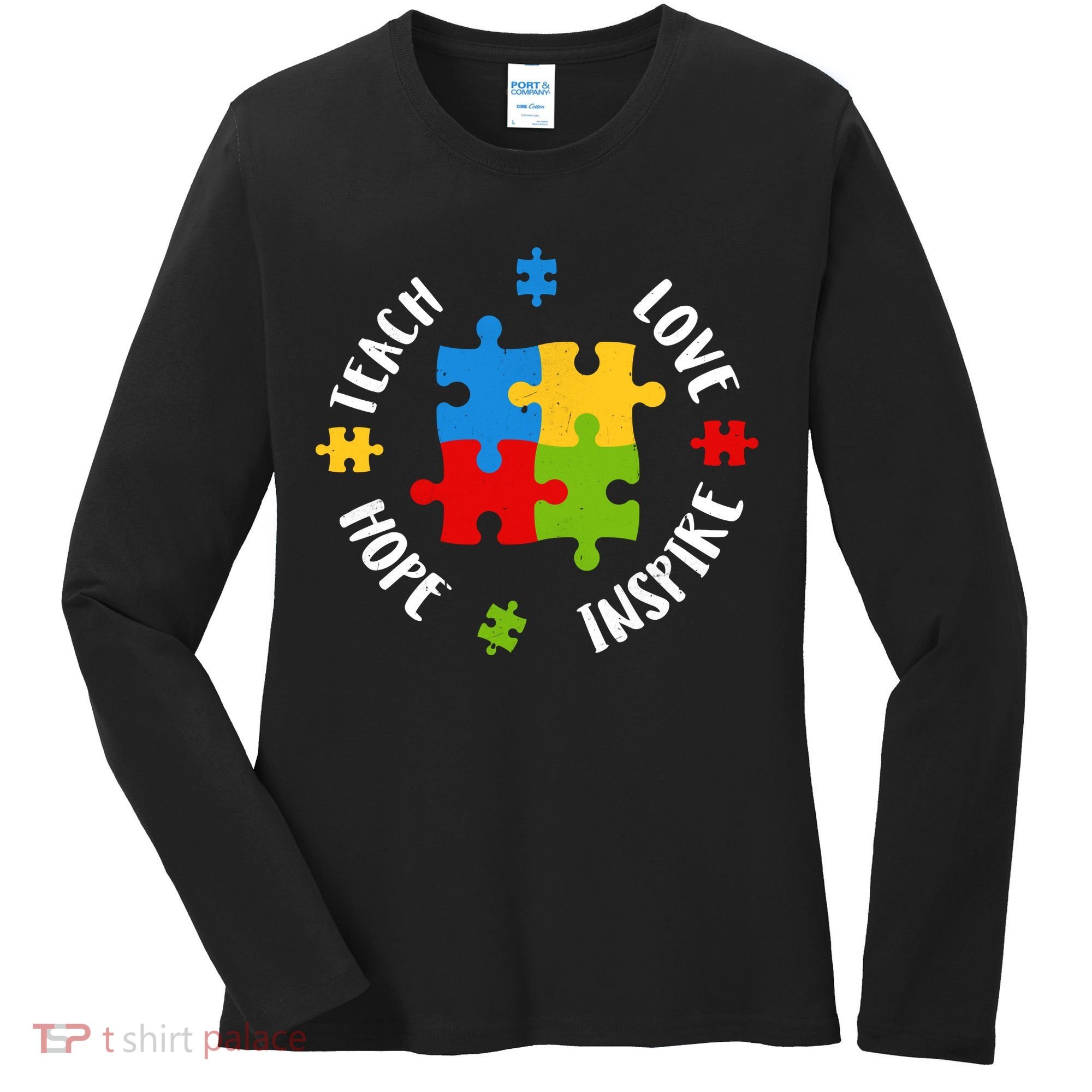 Autism Teacher Teach Love Hope Inspire  Women's Long Sleeve Shirt