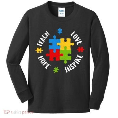 Autism Teacher Teach Love Hope Inspire  Kids Long Sleeve Shirt