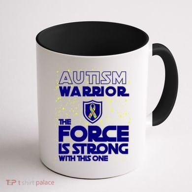 Autism Warrior The Force Is Strong With This One Coffee Mug back