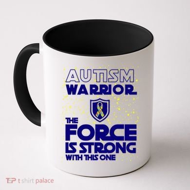 Autism Warrior The Force Is Strong With This One Coffee Mug