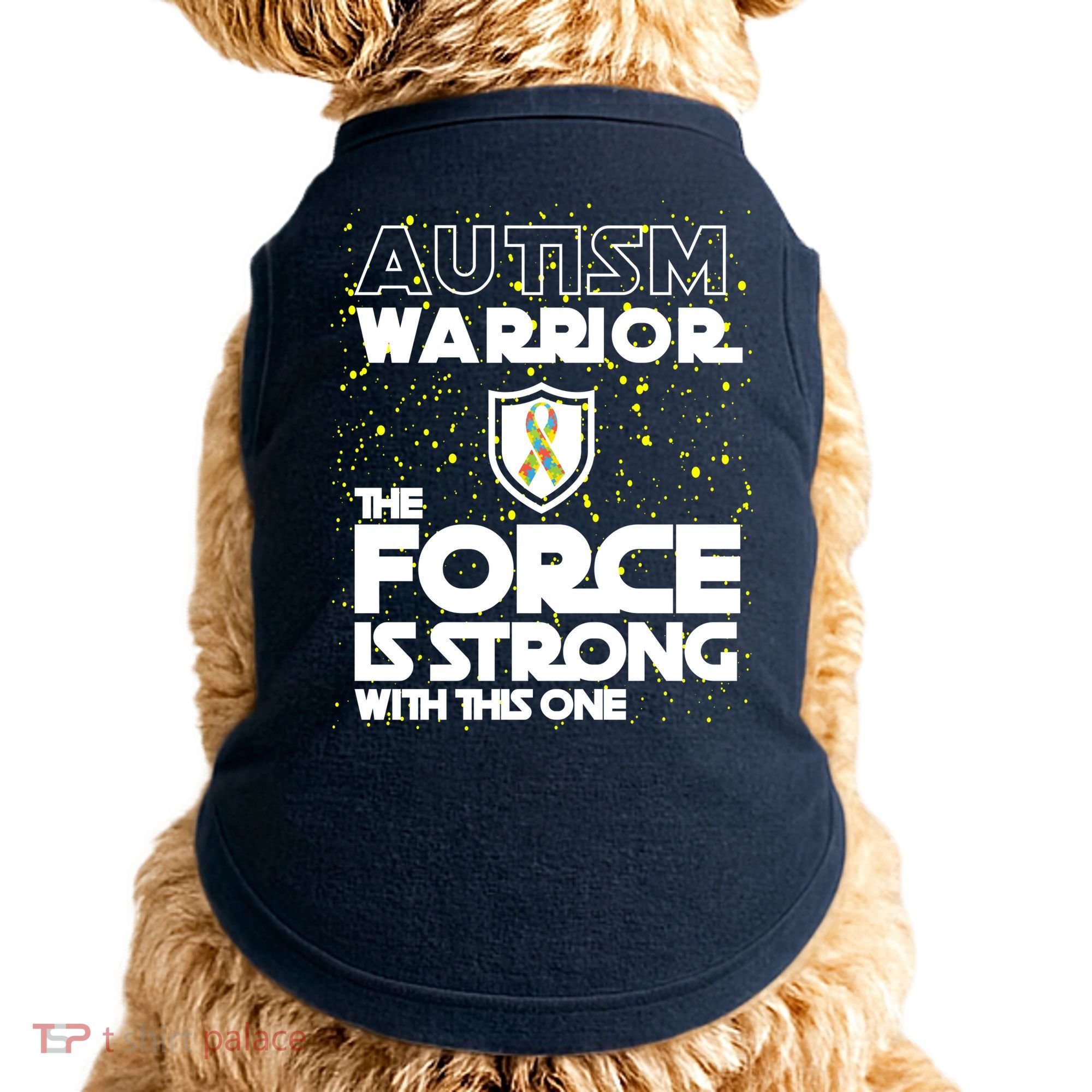 Autism Warrior The Force Is Strong With This One Doggie Tank