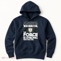 Autism Warrior The Force Is Strong With This One Hoodie thumb 0