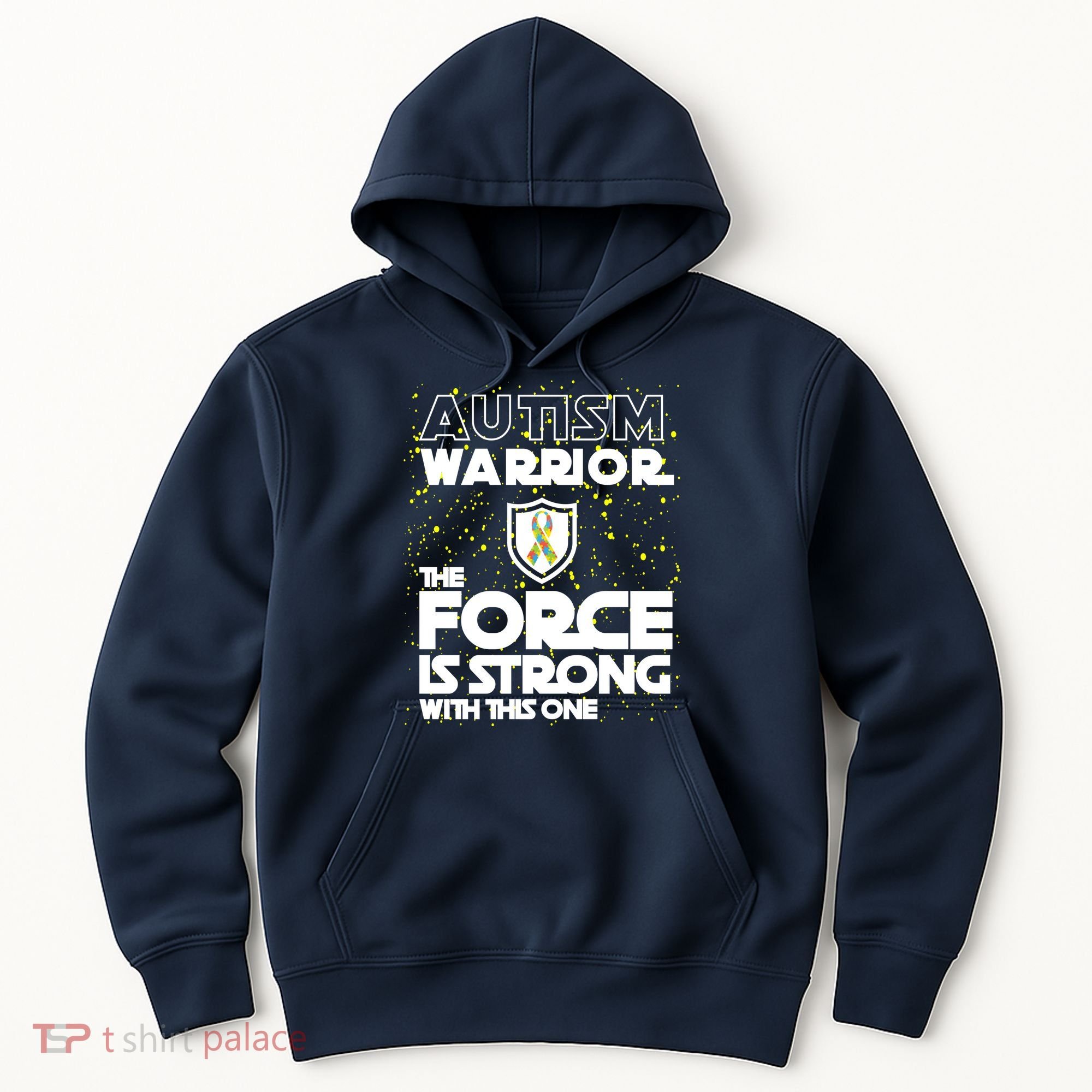 Autism Warrior The Force Is Strong With This One Hoodie