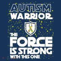 Autism Warrior The Force Is Strong With This One T-Shirt thumb 7