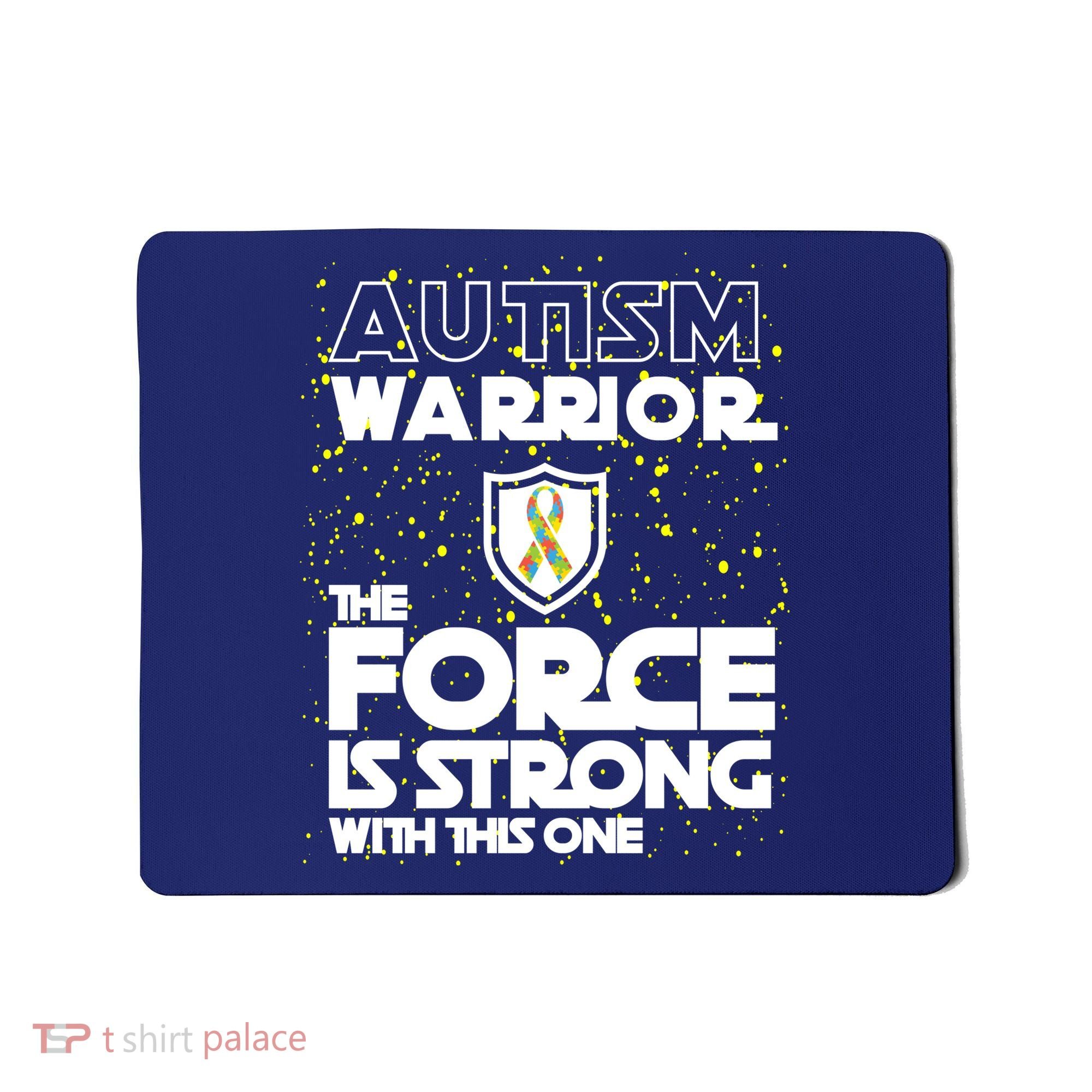 Autism Warrior The Force Is Strong With This One Mousepad