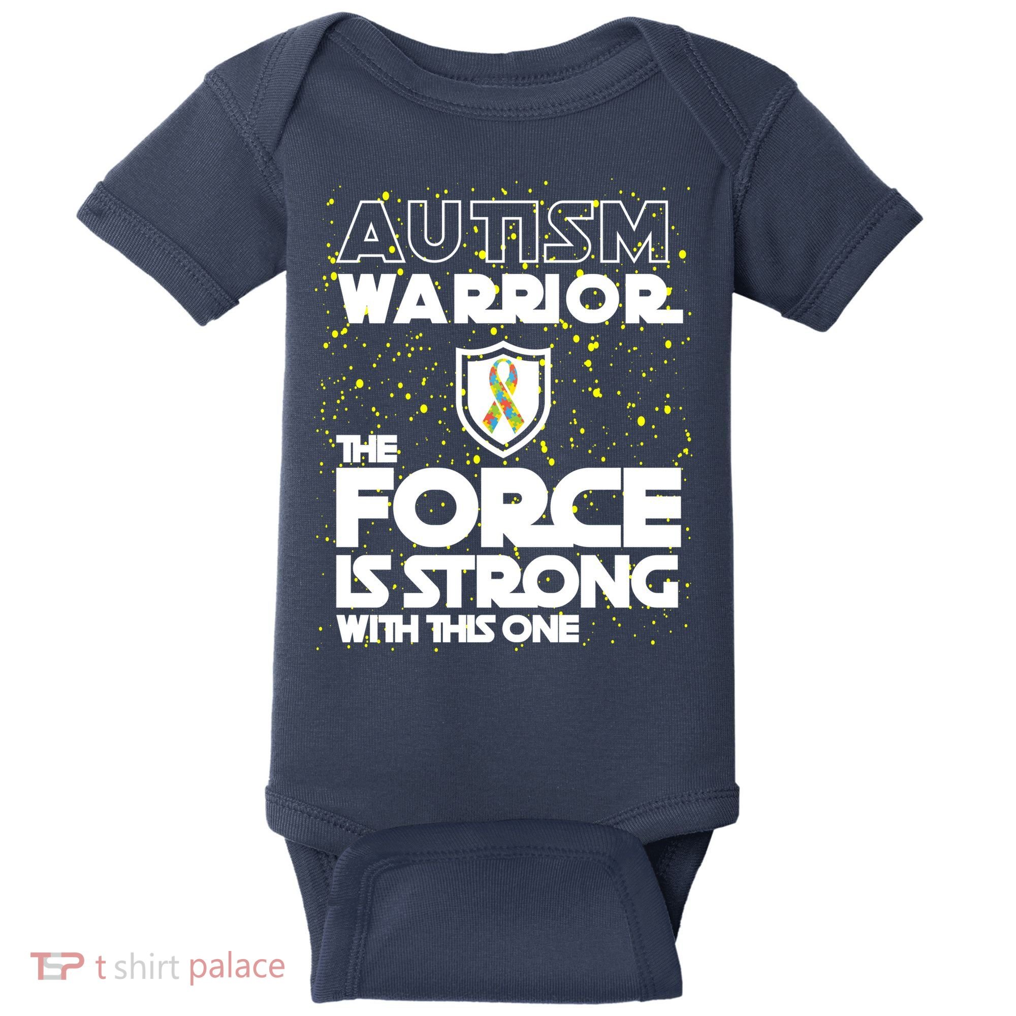 Autism Warrior The Force Is Strong With This One Baby Bodysuit