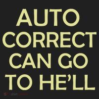 Auto Correct Can Go To He'll (Hell) Tumbler thumb 3