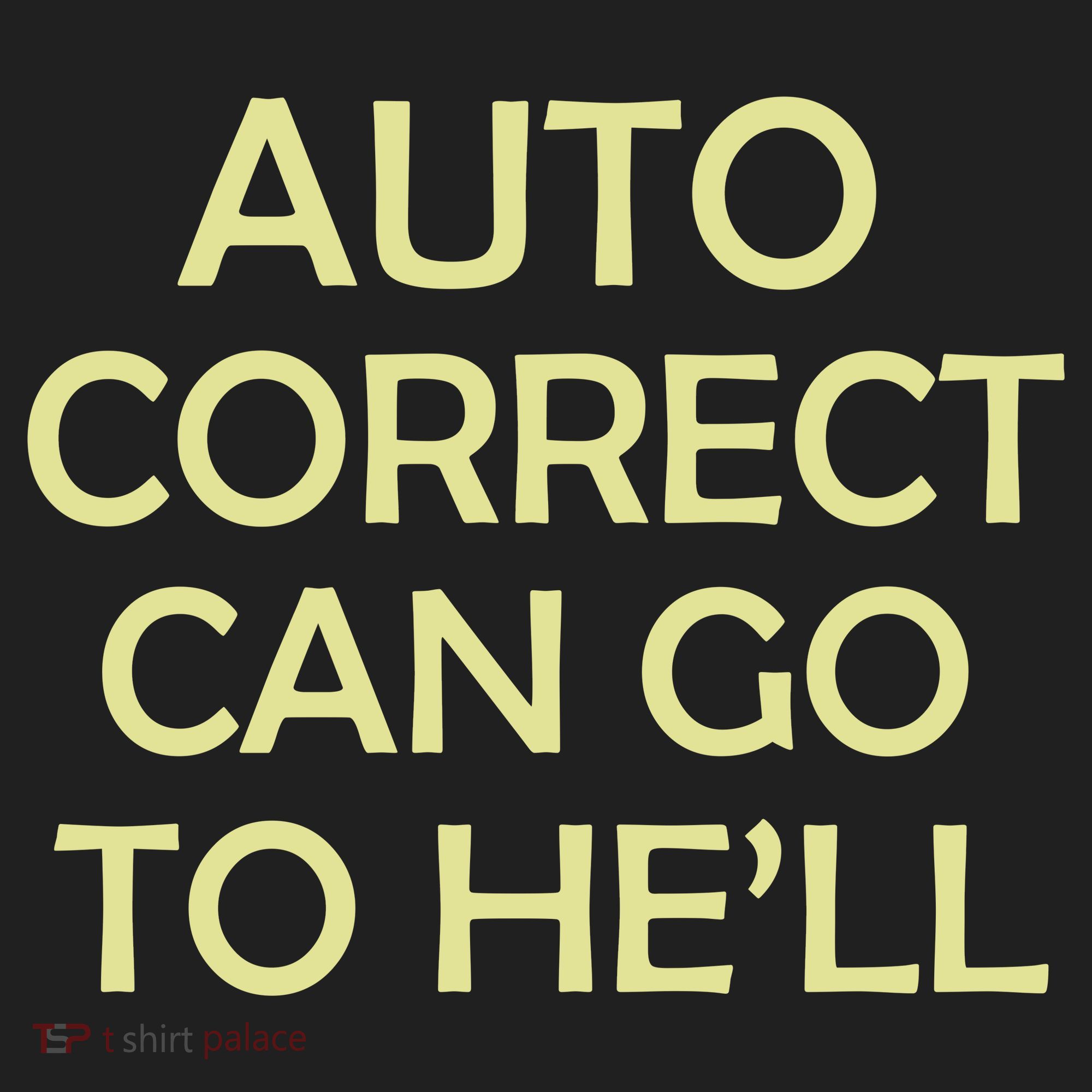 Auto Correct Can Go To He'll (Hell) Tumbler