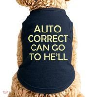 Auto Correct Can Go To He'll (Hell) Doggie Tank thumb 0