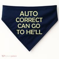 Auto Correct Can Go To He'll (Hell) USA-Made Doggie Bandana thumb 0