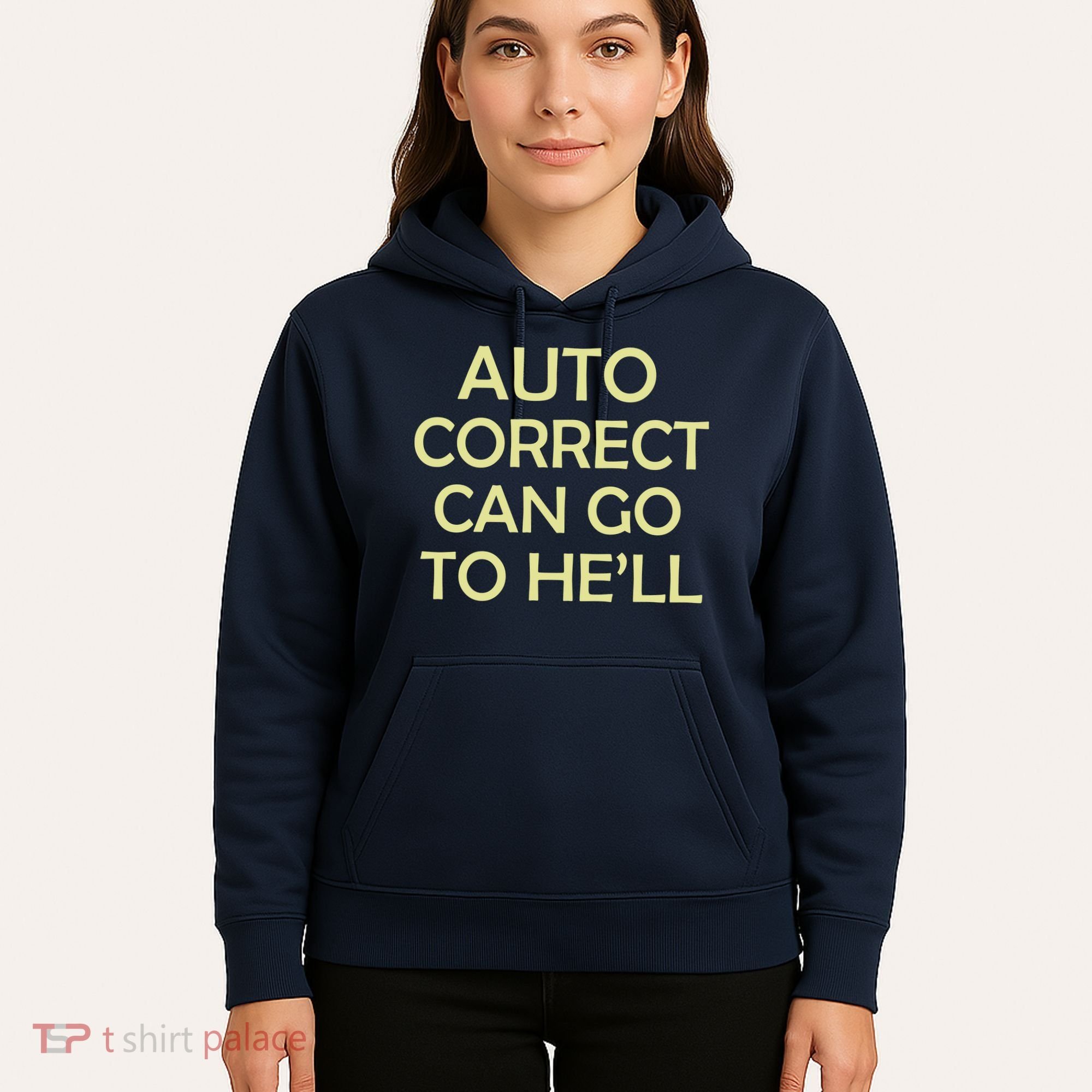 Auto Correct Can Go To He'll (Hell) Hoodie