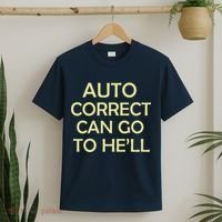 Auto Correct Can Go To He'll (Hell) T-Shirt thumb 2