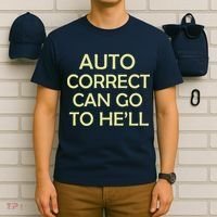 Auto Correct Can Go To He'll (Hell) T-Shirt thumb 6