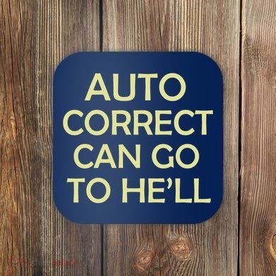 Auto Correct Can Go To He'll (Hell) Coaster