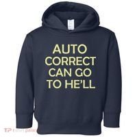Auto Correct Can Go To He'll (Hell) Toddler Hoodie thumb 0