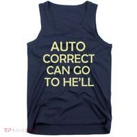 Auto Correct Can Go To He'll (Hell) Tank Top thumb 0