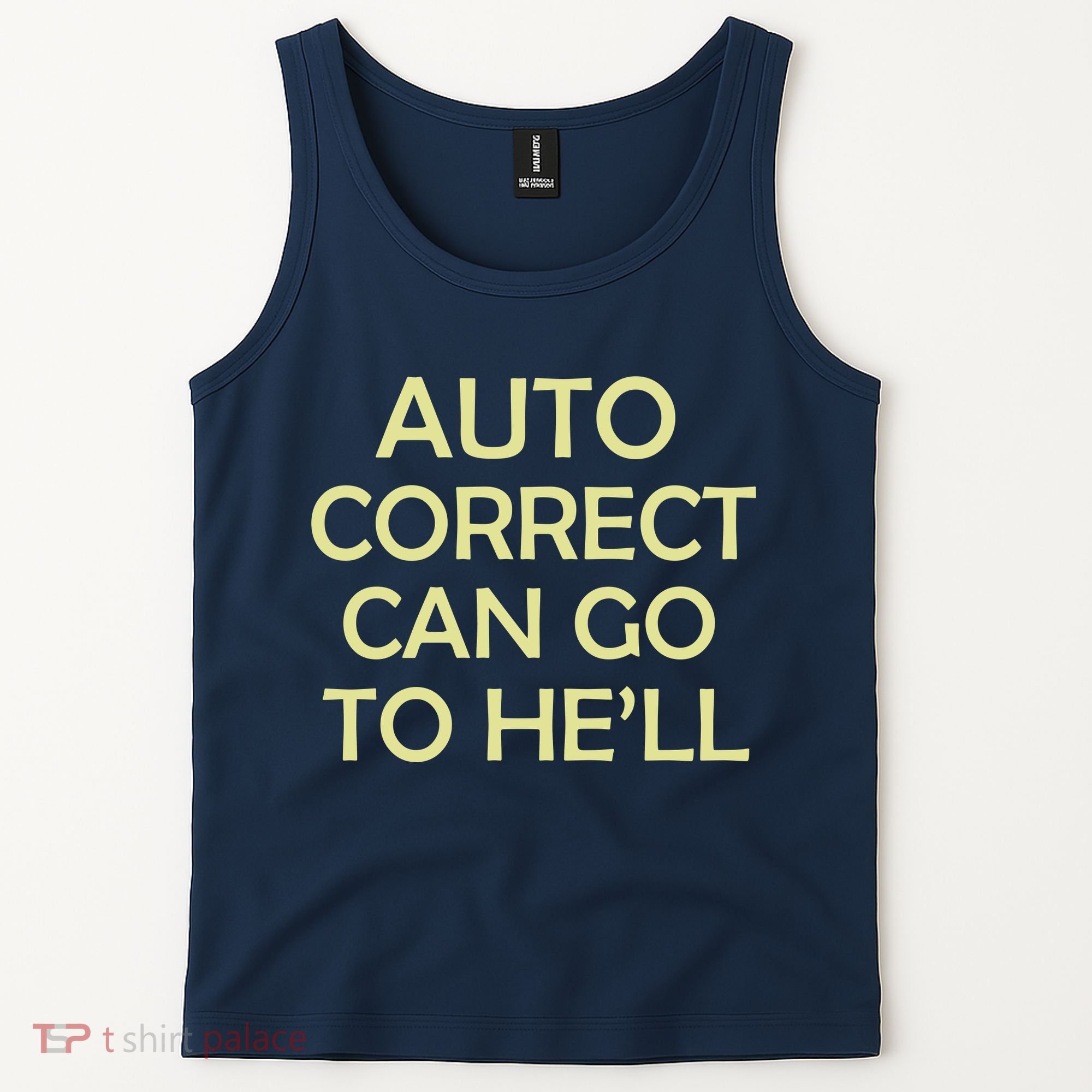 Auto Correct Can Go To He'll (Hell) Tank Top