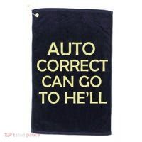 Auto Correct Can Go To He'll (Hell) Golf Towel thumb 0