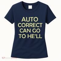 Auto Correct Can Go To He'll (Hell) Women's T-Shirt thumb 0