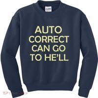 Auto Correct Can Go To He'll (Hell) Kids Sweatshirt thumb 0