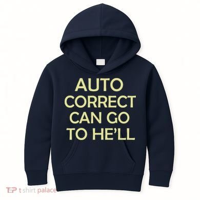 Auto Correct Can Go To He'll (Hell) Kids Hoodie