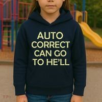 Auto Correct Can Go To He'll (Hell) Kids Hoodie thumb 3