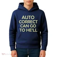 Auto Correct Can Go To He'll (Hell) Kids Hoodie thumb 4