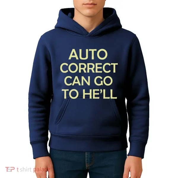 Auto Correct Can Go To He'll (Hell) Kids Hoodie