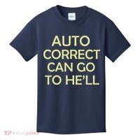 Auto Correct Can Go To He'll (Hell) Kids T-Shirt thumb 0
