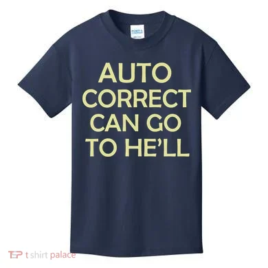 Auto Correct Can Go To He'll (Hell) Kids T-Shirt