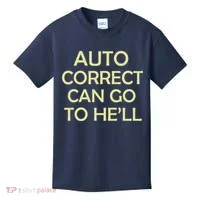 Auto Correct Can Go To He'll (Hell) Kids T-Shirt thumb 0