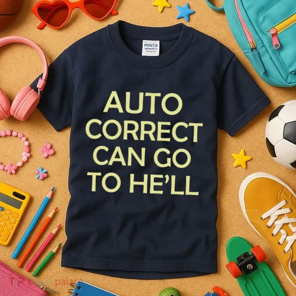 Auto Correct Can Go To He'll (Hell) Kids T-Shirt