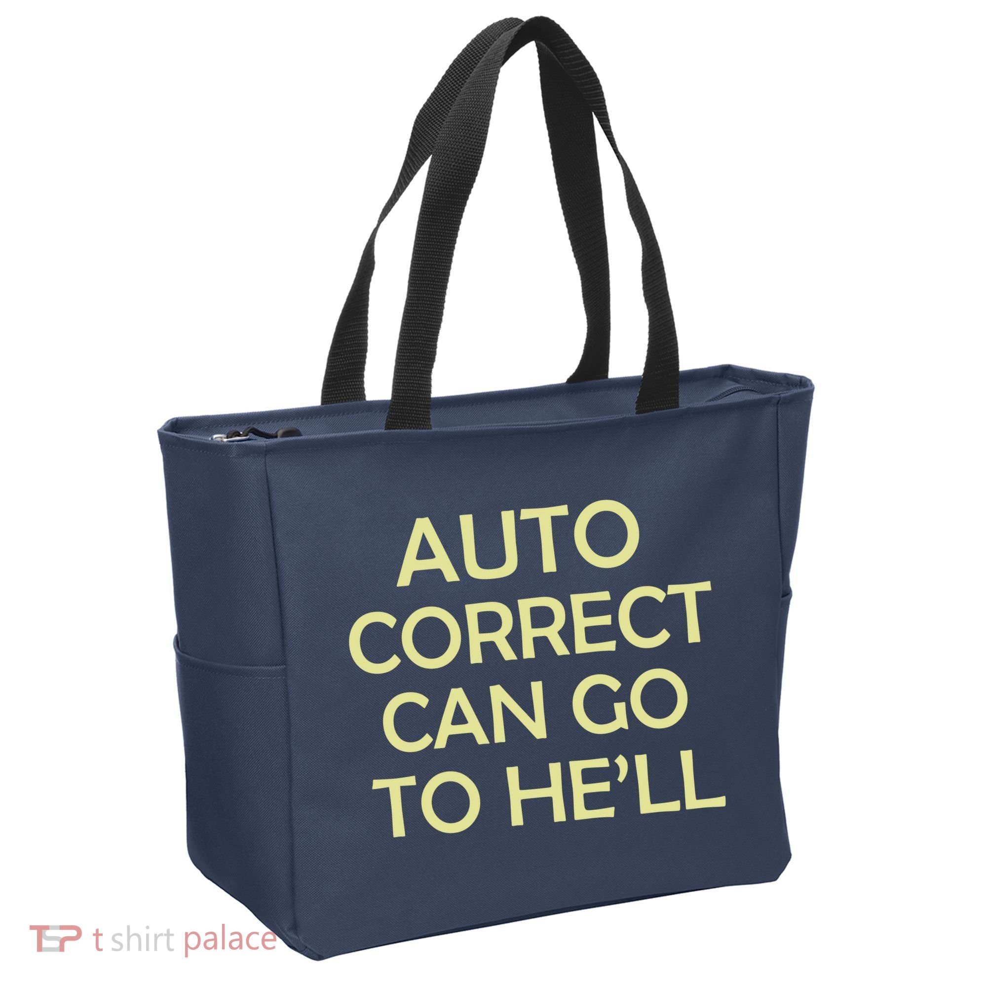 Auto Correct Can Go To He'll (Hell) Tote Bag