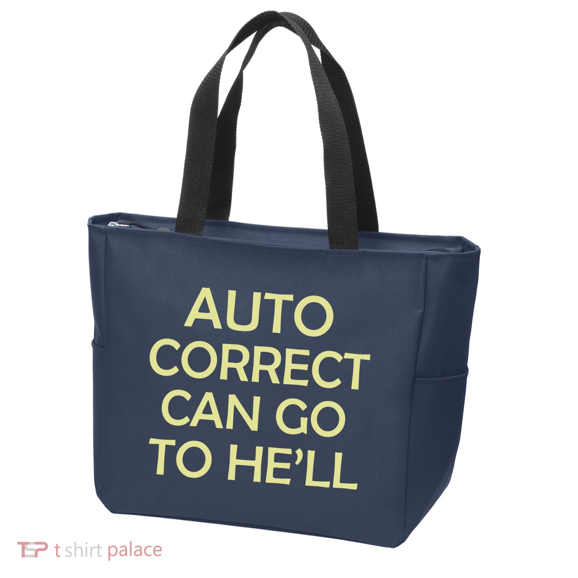 Auto Correct Can Go To He'll (Hell) Tote Bag