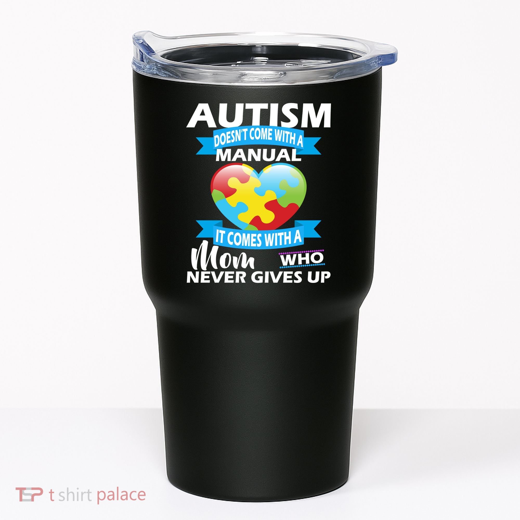 Autsim Doesn't Come With A Manual Tumbler
