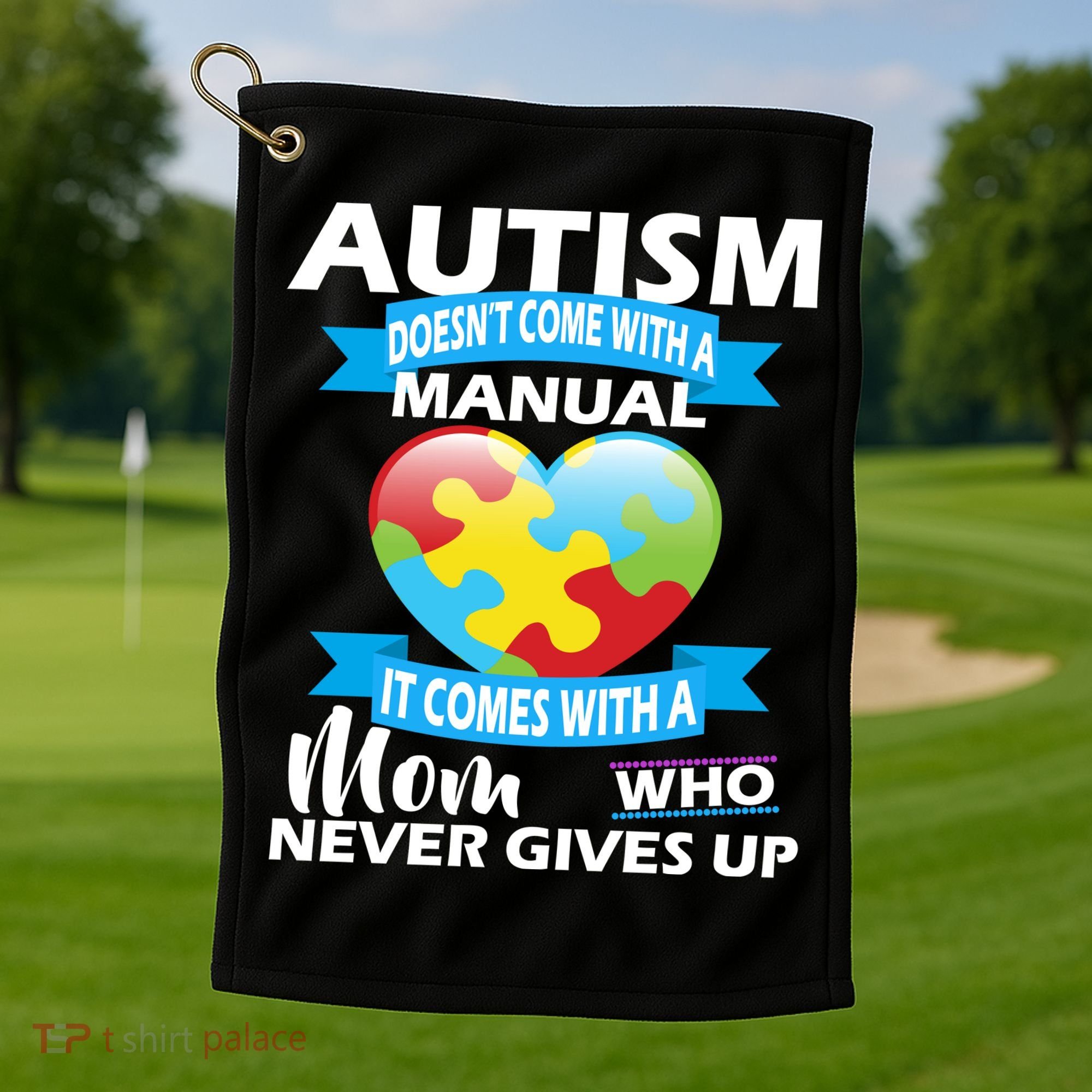 Autsim Doesn't Come With A Manual Golf Towel