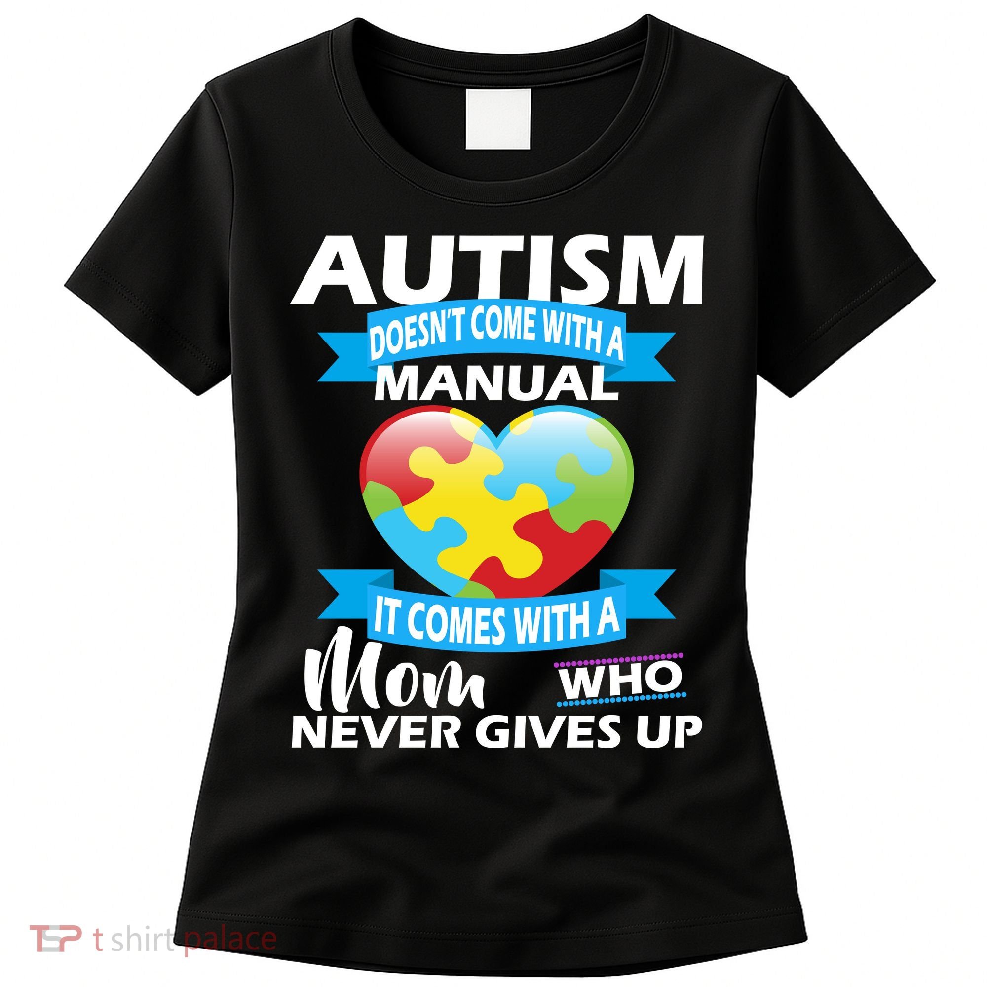 Autsim Doesn't Come With A Manual Women's T-Shirt
